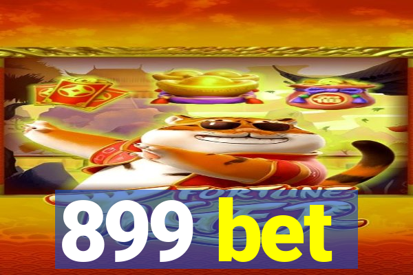 899 bet